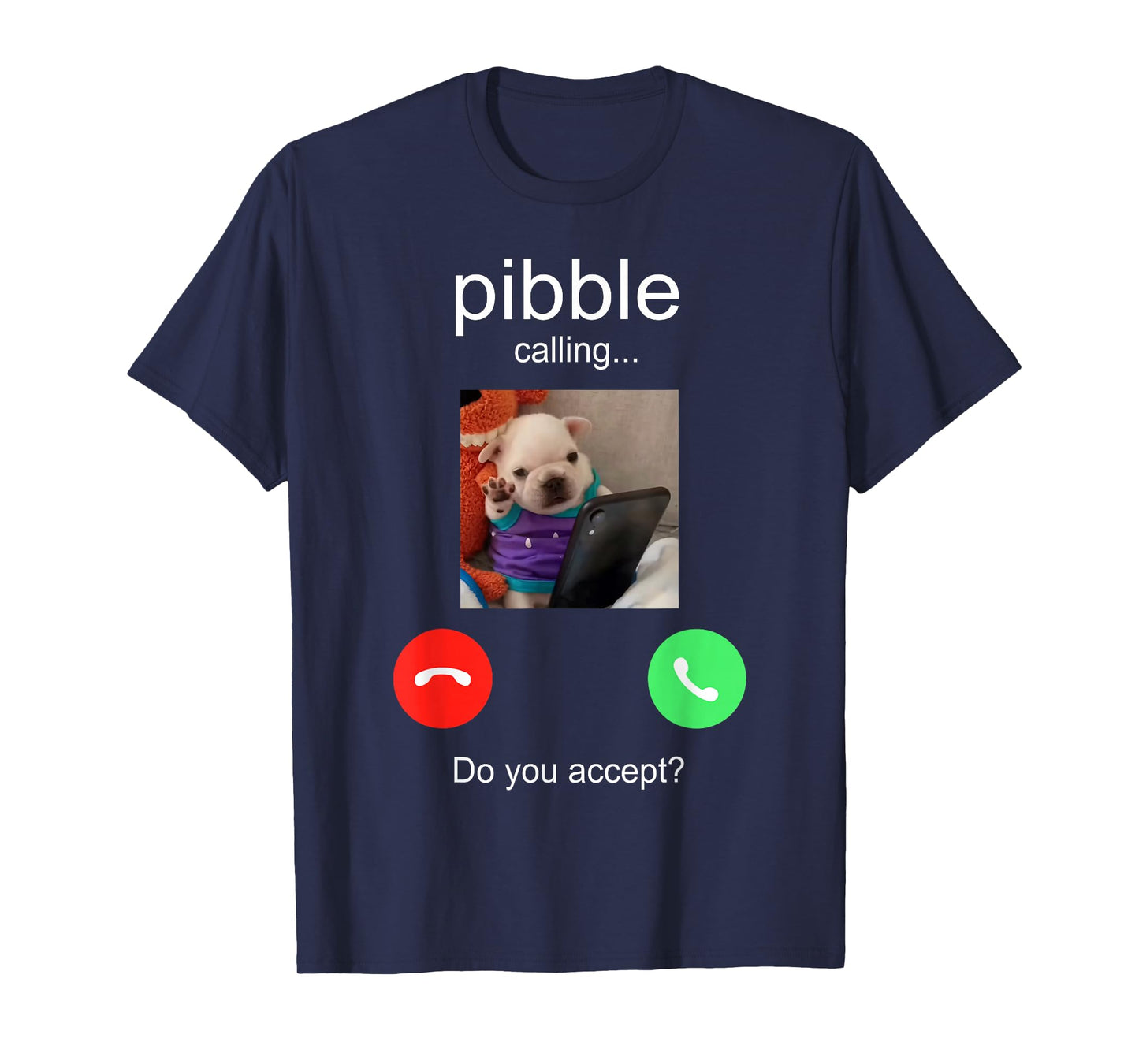Pibble is Calling Funny Meme for Meme Fans Dog Lovers T-Shirt