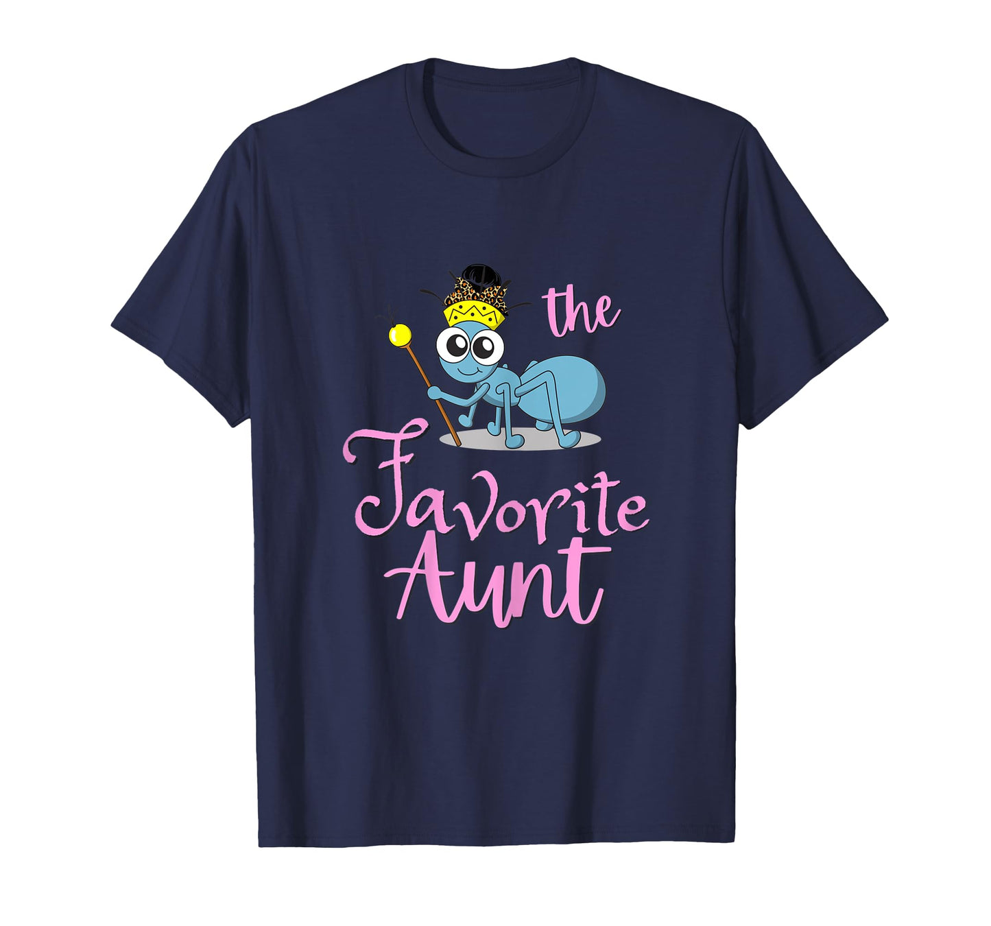 Womens FAVORITE Ant Aunt shirt. Messy bun T-Shirt