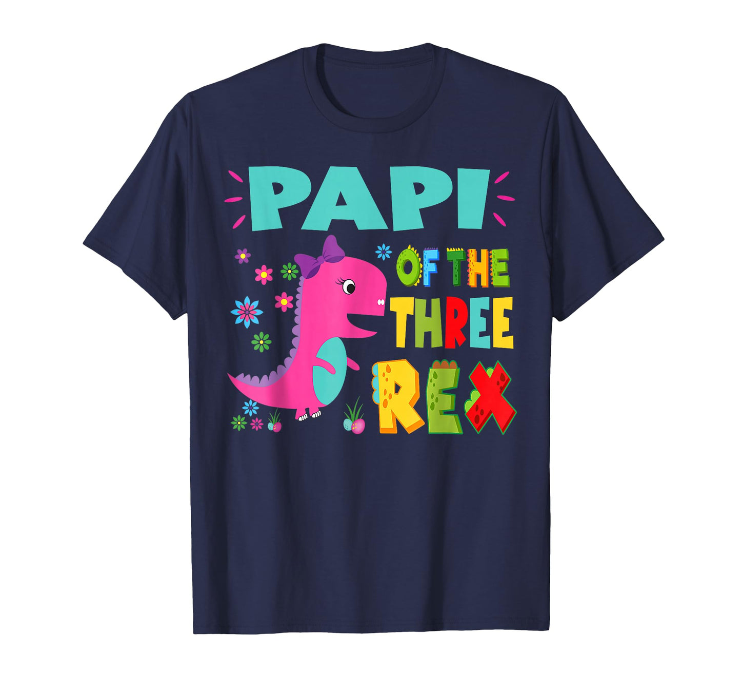 Papi Of The Three Rex Birthday Dinosaur Family Matching T-Shirt