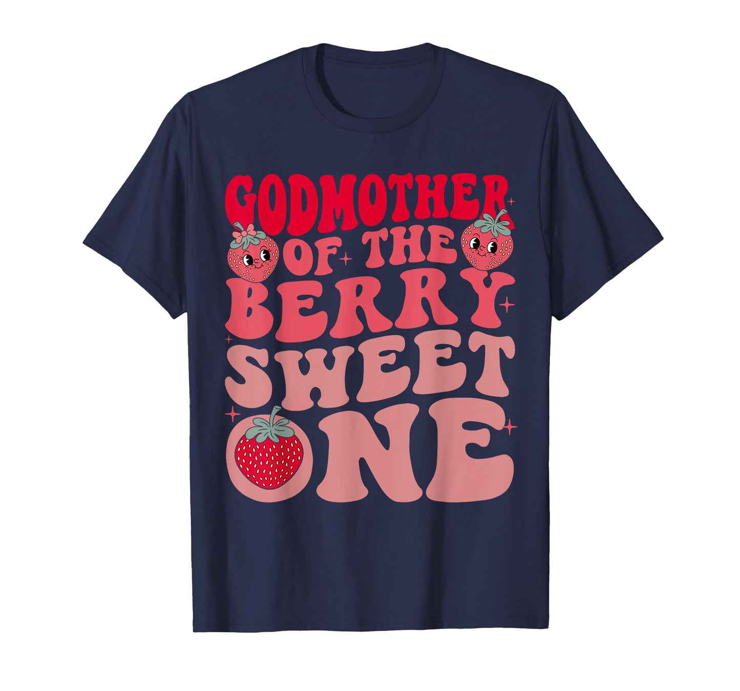 Godmother of The Berry Sweet One Strawberry First Birthday T-Shirt