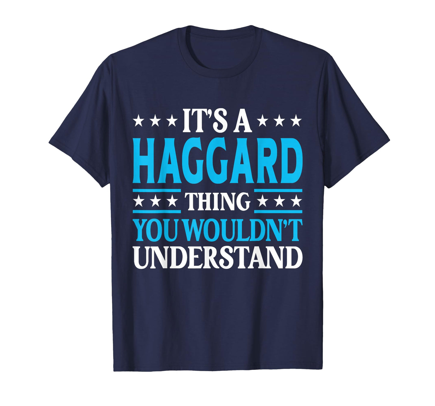 It's A Haggard Thing Surname Funny Family Last Name Haggard T-Shirt