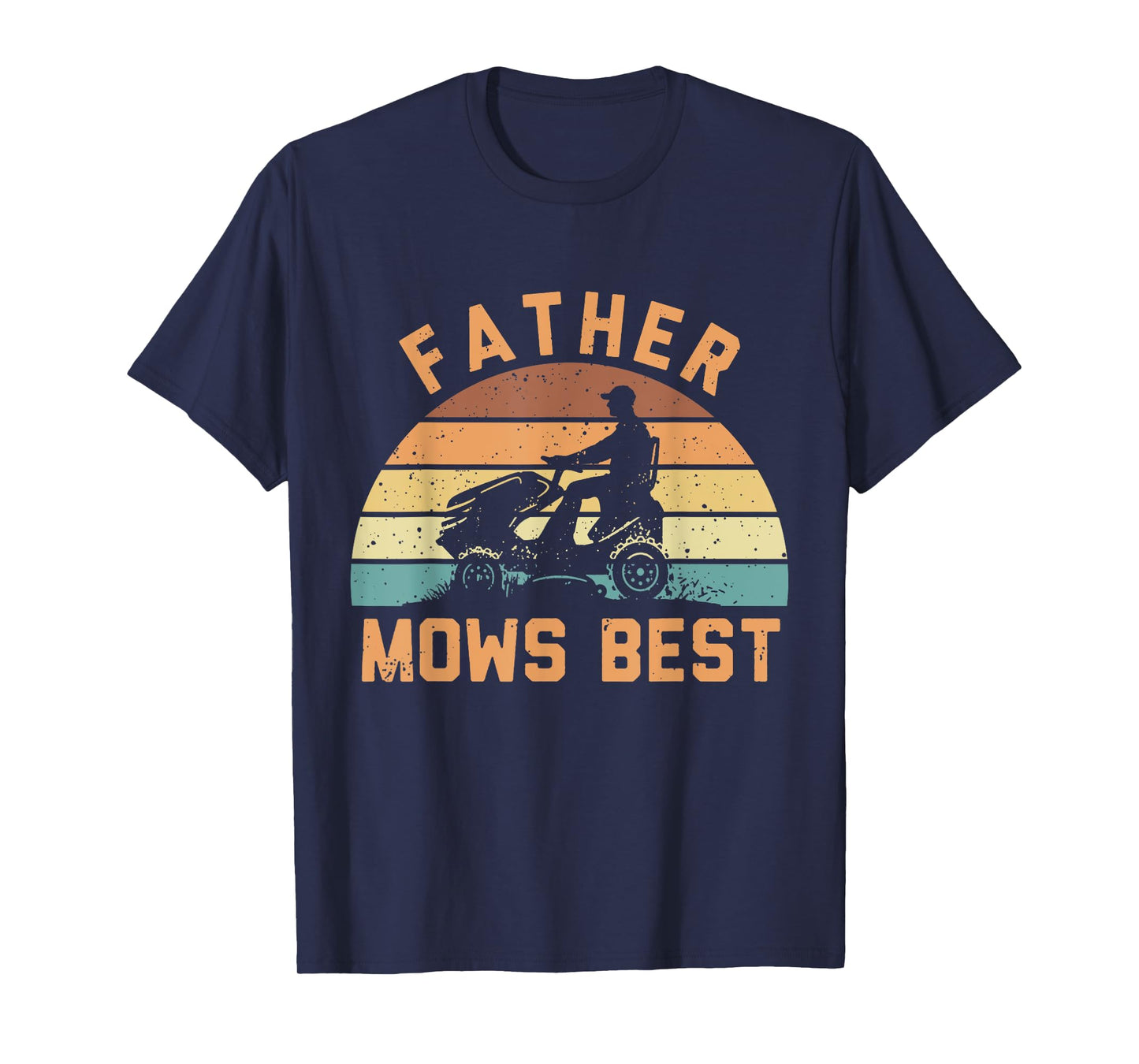 Father Mows Best Funny Riding Mower Retro Mowing Dad T-Shirt