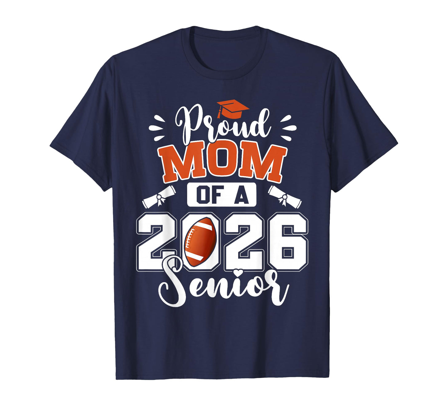 Proud Mom of A 2026 Senior Football Graduate Graduation T-Shirt