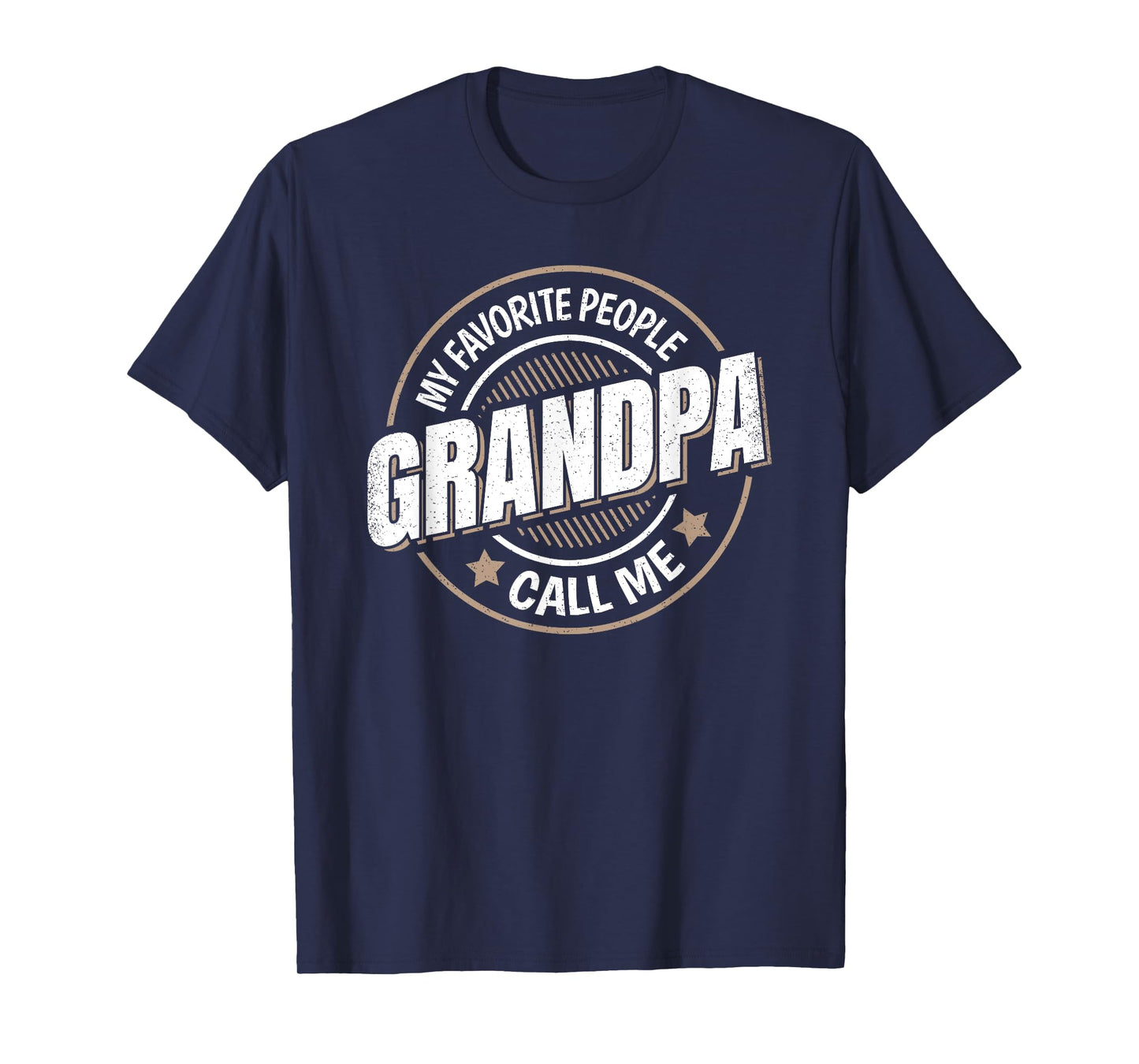 My Favorite People Call Me Grandpa Funny Grandpa Saying T-Shirt