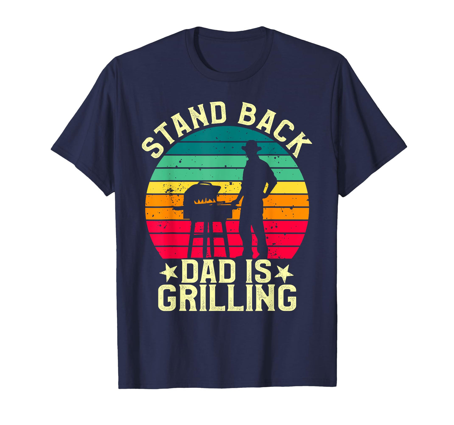 Stand Back Dad Is Grilling Gifts Bbq Pit Meat Smoker Griller T-Shirt