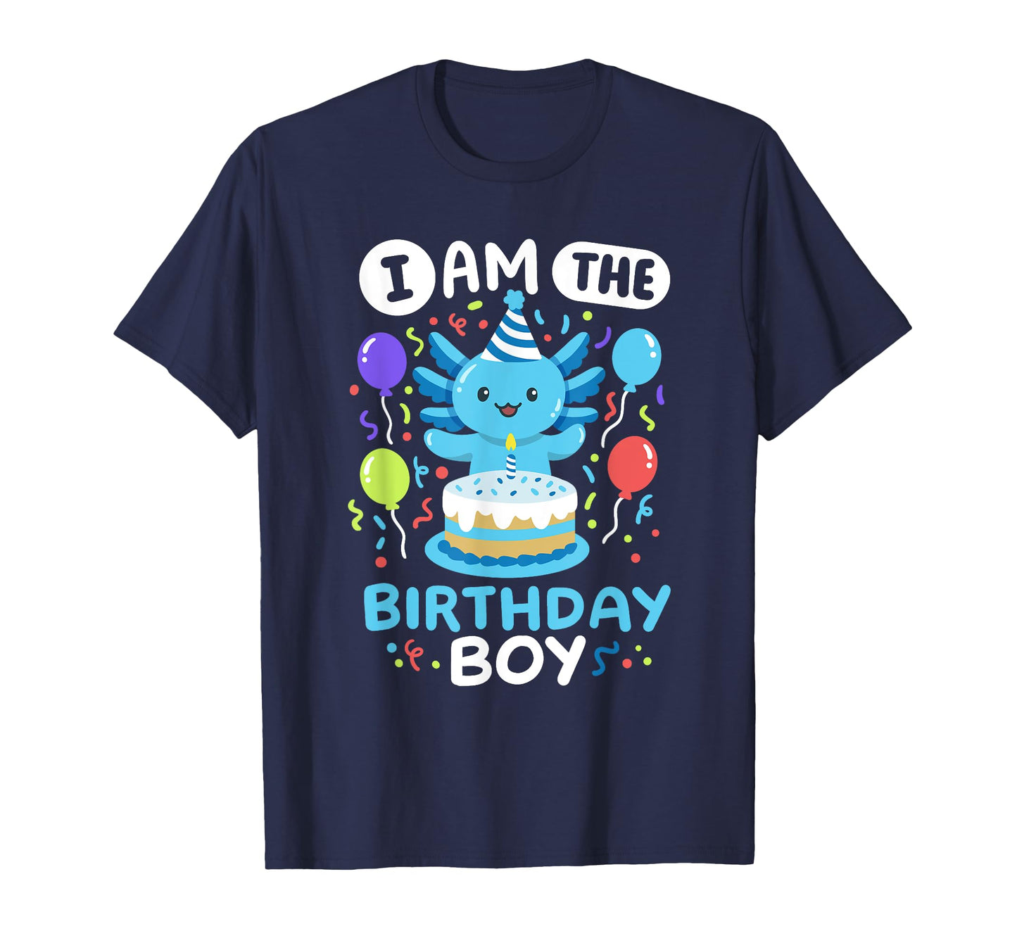 I'm The Birthday Boy Kids Axolotl Bday Cute Family Matching T-Shirt
