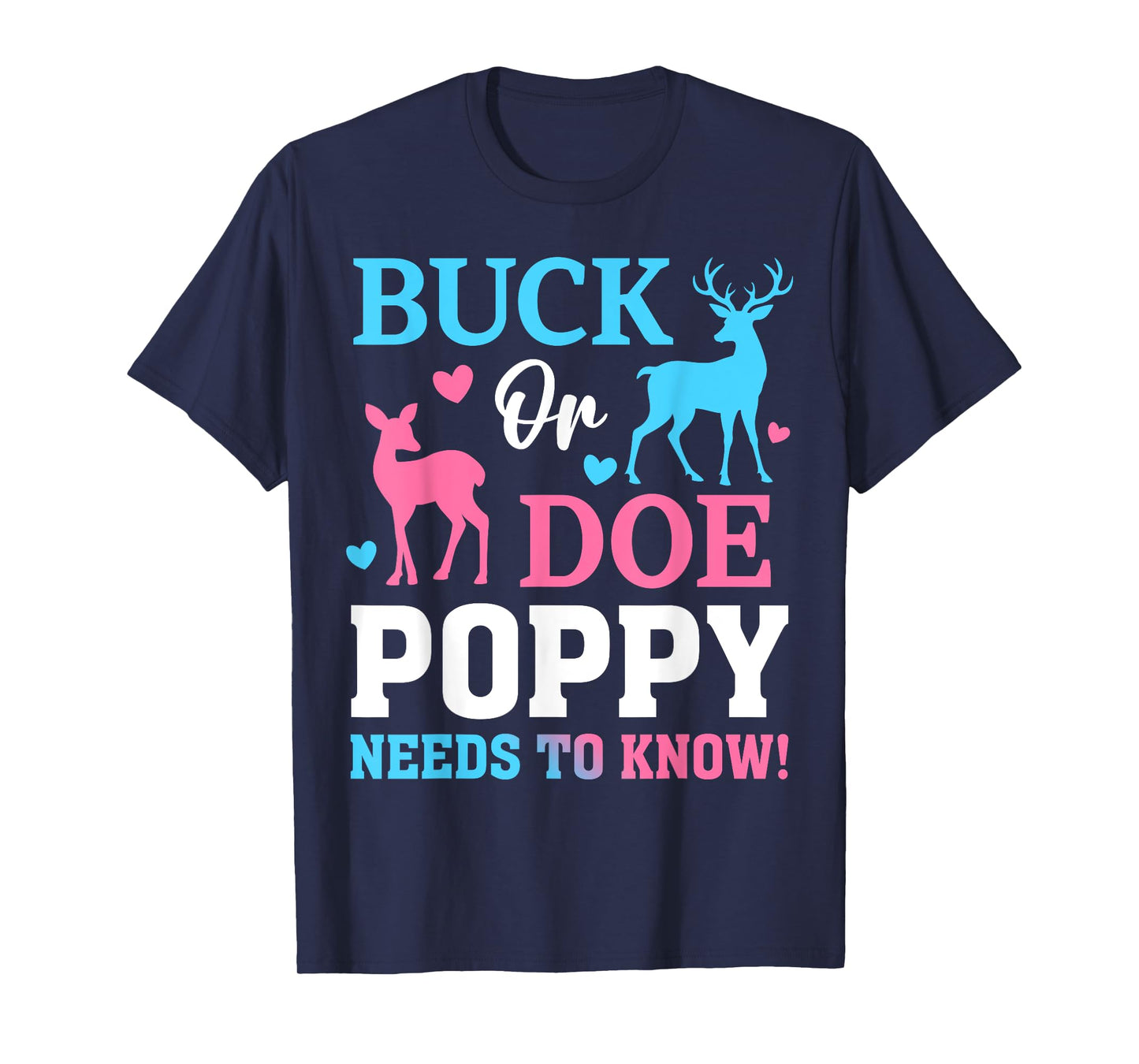 Buck or Doe Poppy Need To Know Gender Reveal Party T-Shirt