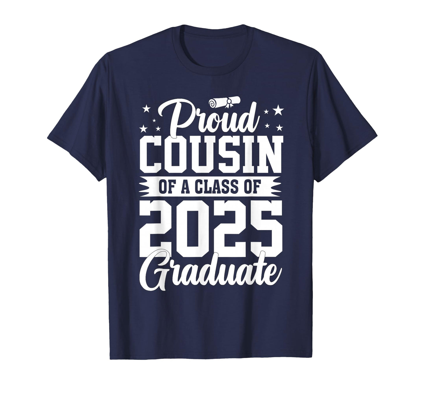 Proud Cousin Of A Class Of 2025 Graduate Senior Graduation T-Shirt