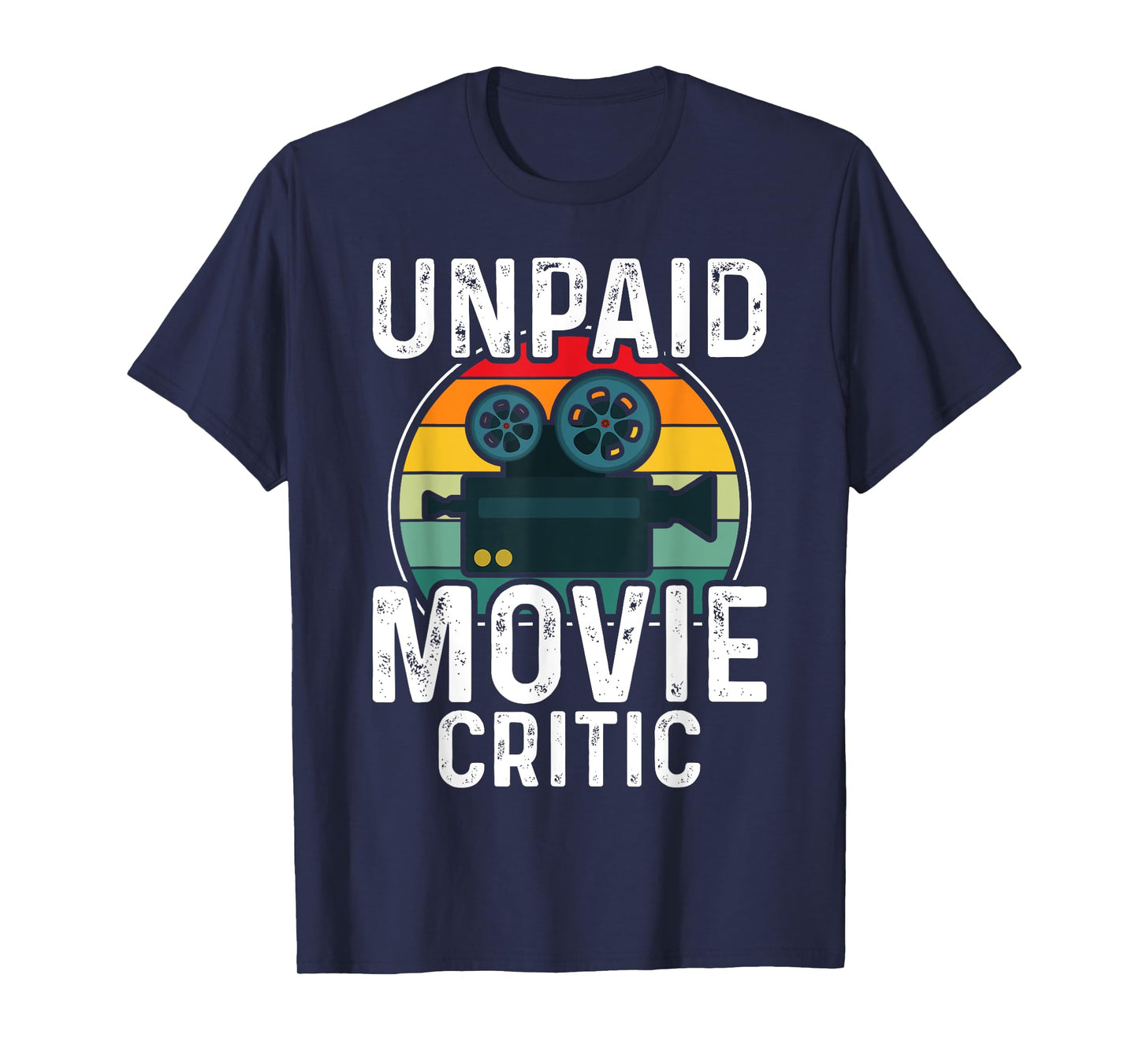 Retro Vintage Unpaid Movie Critic Film Cinema Motion Picture T-Shirt