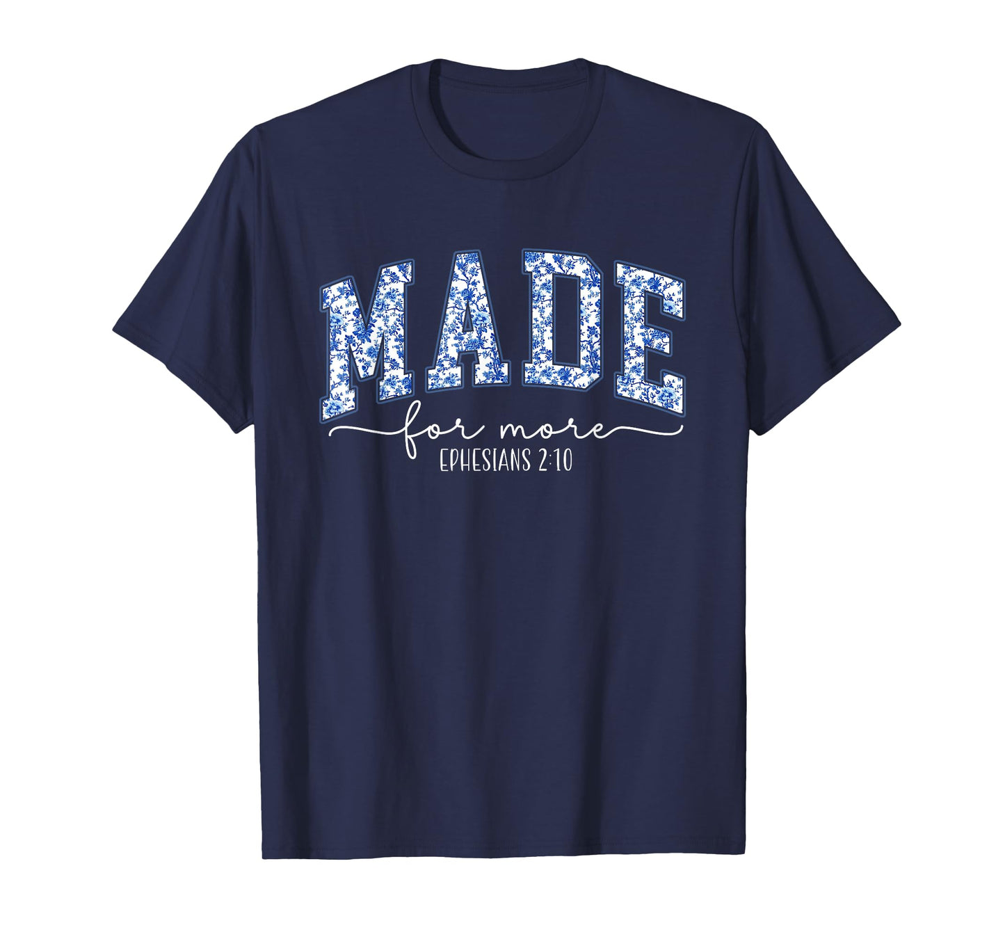 Toile Blue Flower Made For More Ephesians 2:10 Bible Women T-Shirt