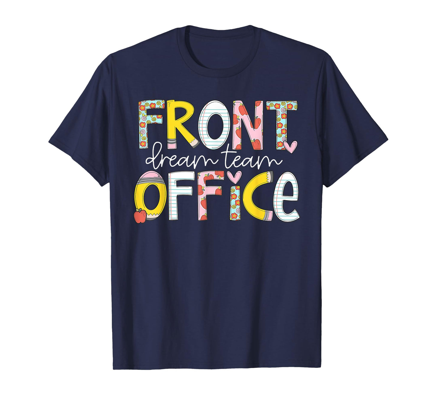 Front Office Dream Team Back To School First Day Of School T-Shirt