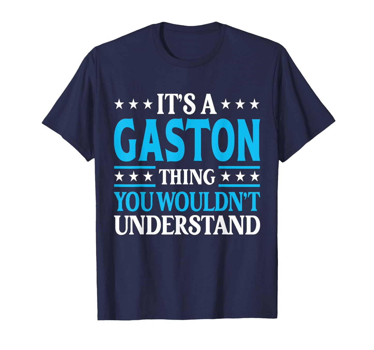 It's A Gaston Thing Surname Funny Family Last Name Gaston T-Shirt