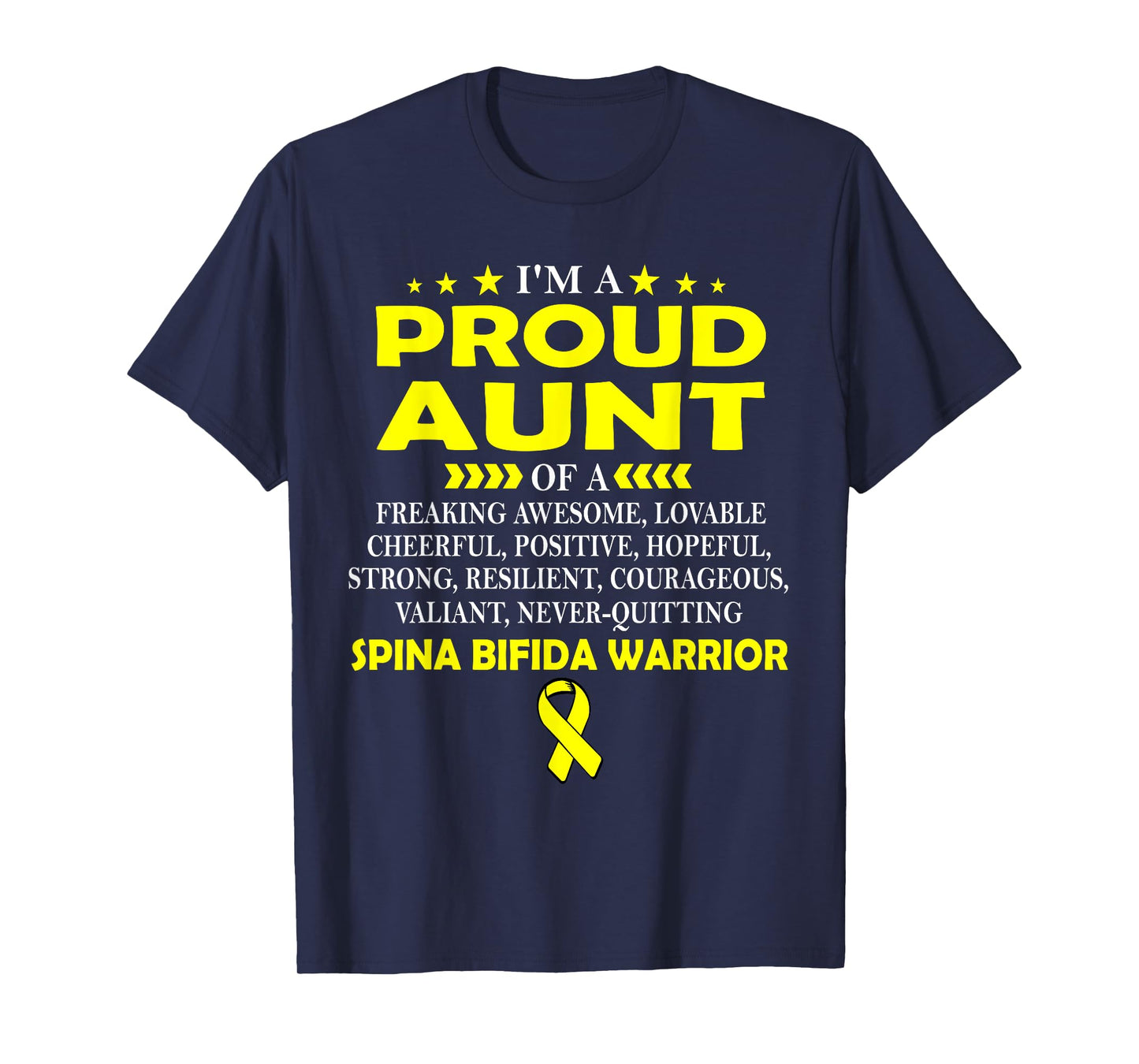I'm proud aunt of SPINA BIFIDA warrior t shirt T-Shirt