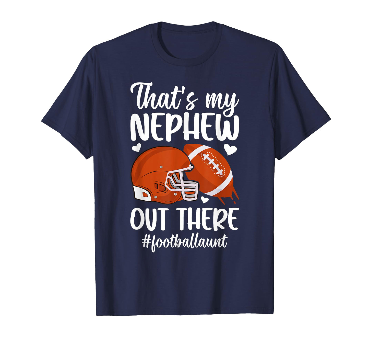That's My Nephew Football Aunt Of A Football Player Auntie T-Shirt