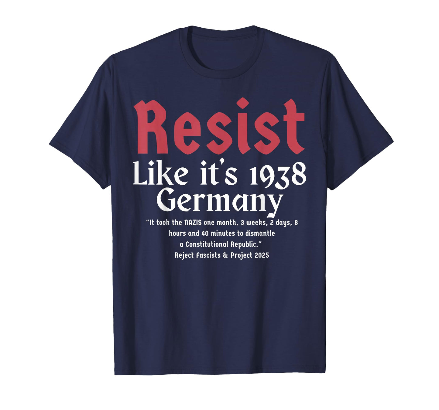 Resist Like It's 1938 Germany T-Shirt