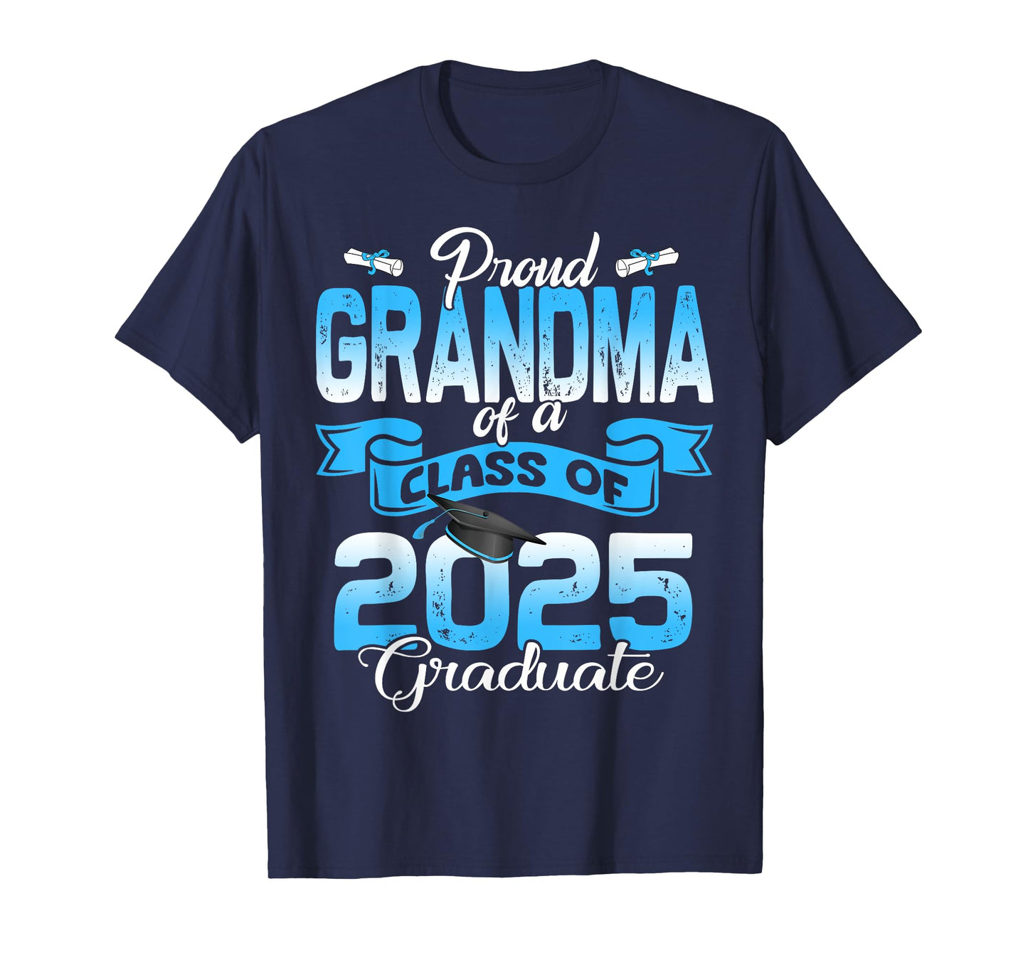 Proud Grandma of a Class of 2025 Graduate funny Senior 2025 T-Shirt
