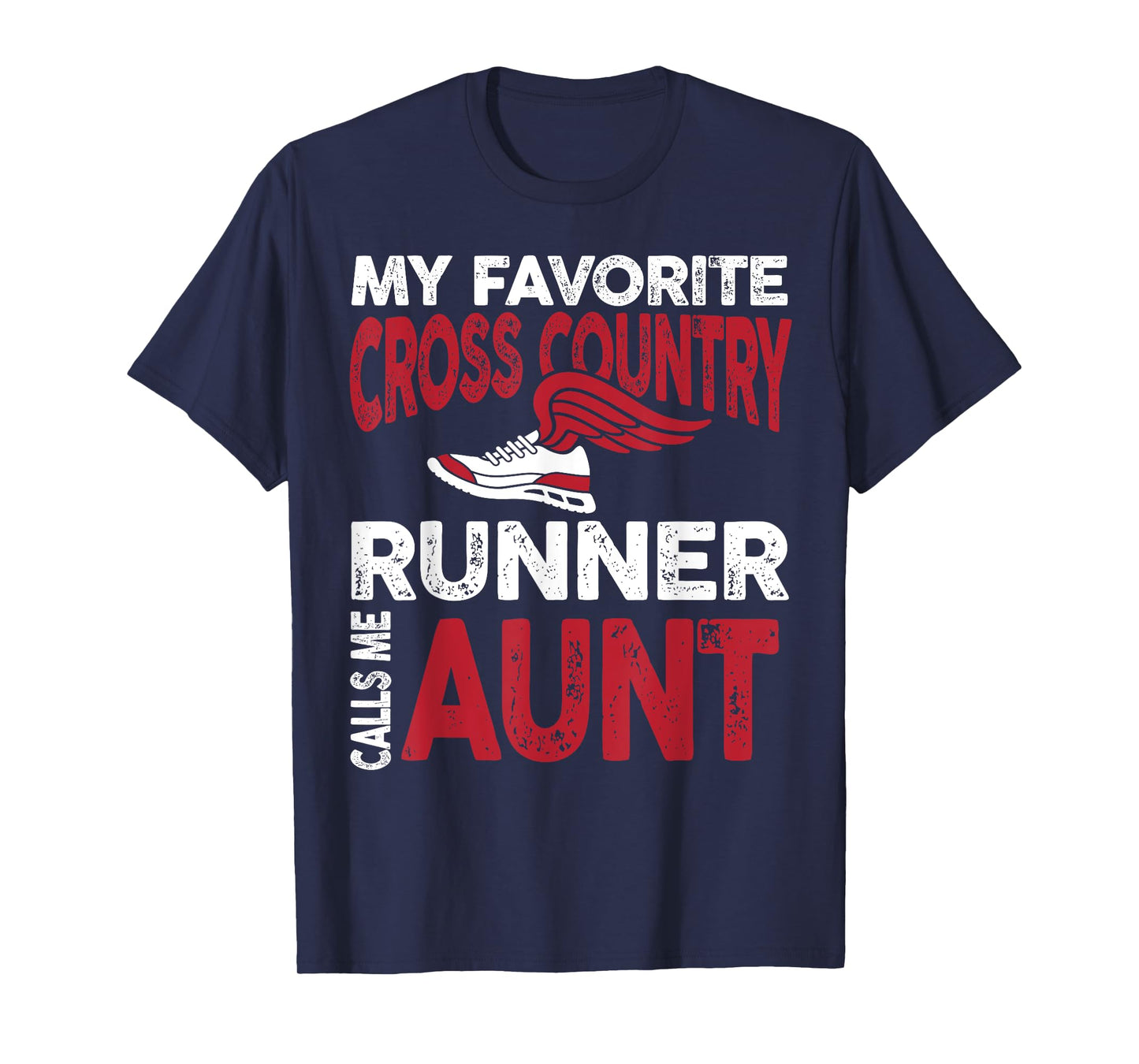 My Favorite Cross Country Runner Calls Me Aunt Family T-Shirt