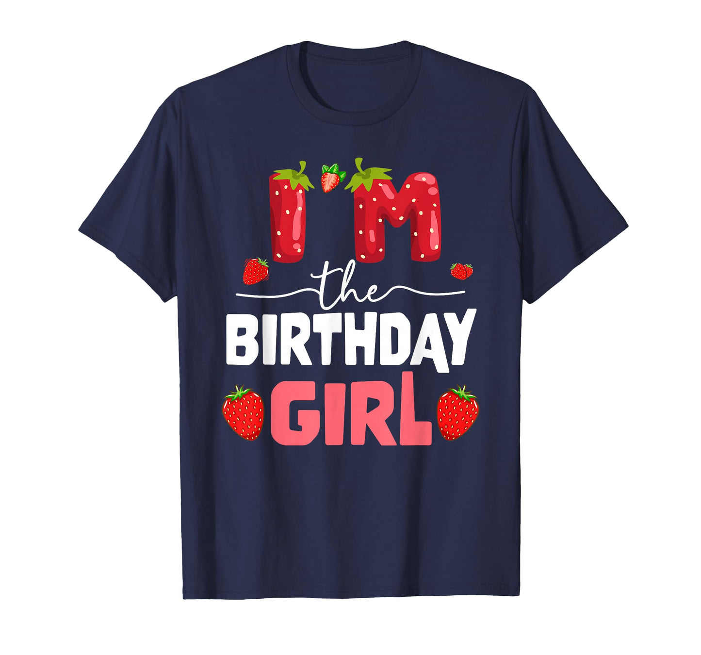I'm The Berry First Birthday of Girl Sweet Strawberry T-Shirt