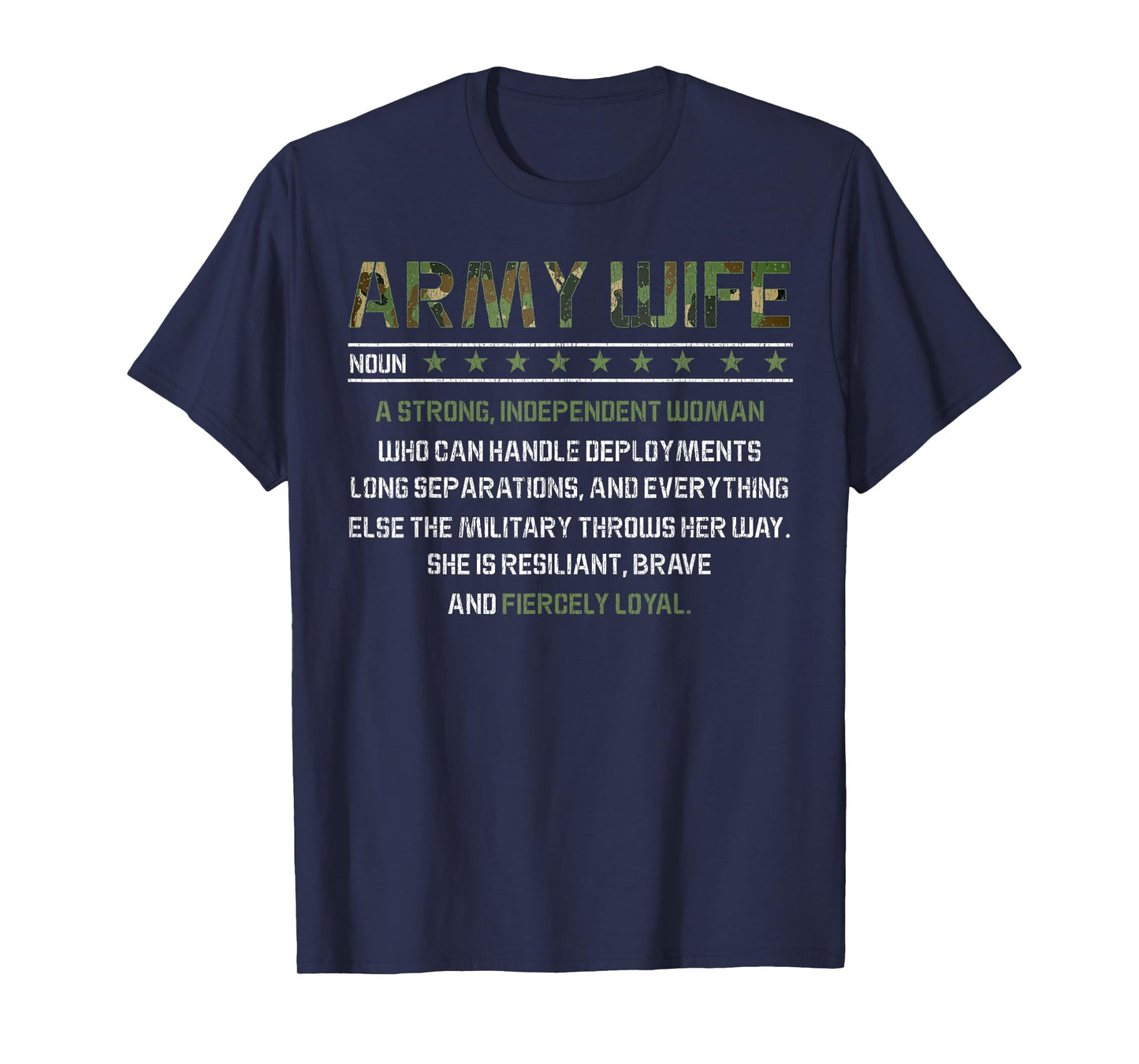 Army Wife Meaning Noun- Strong Independent Women Military T-Shirt