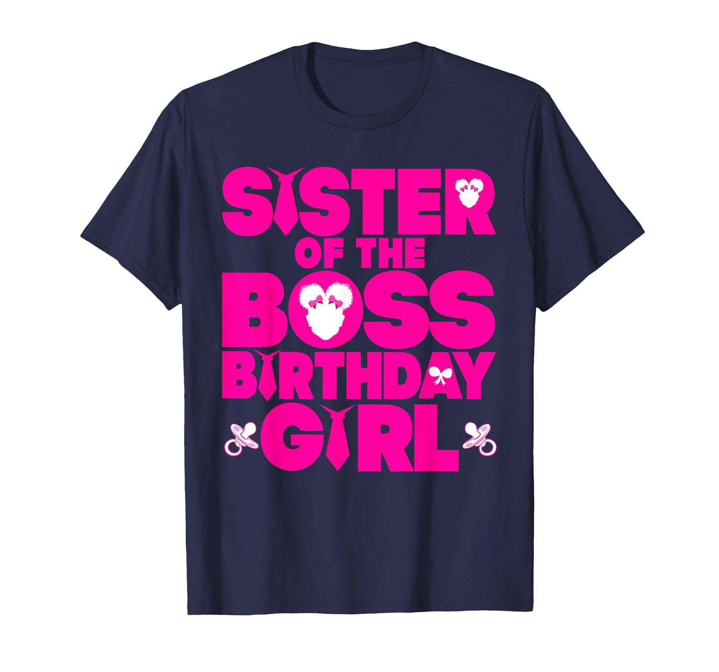 Sister Of The Boss Birthday Girl Baby Family Decorations T-Shirt