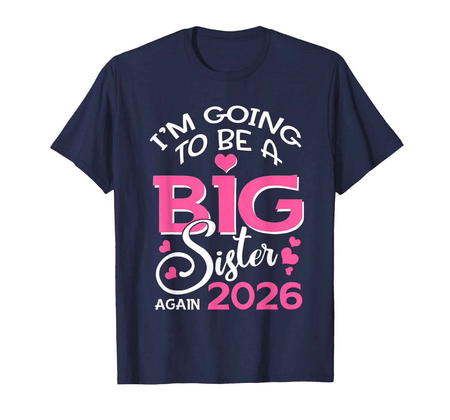 I'm Going To Be A Big Sister Again 2026 Pregnancy T-Shirt