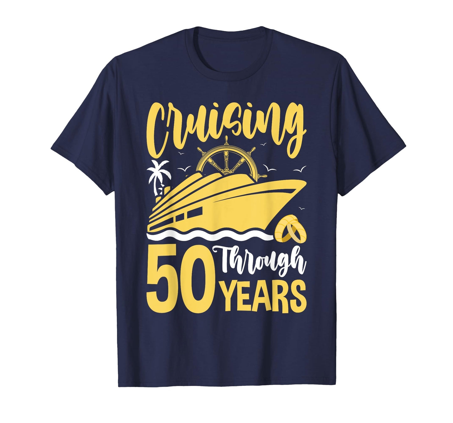 Cruising Through 50 Years 50th Anniversary Cruise Couple T-Shirt