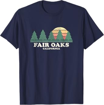 Fair Oaks CA Vintage Throwback Tee Retro 70s Design T-Shirt