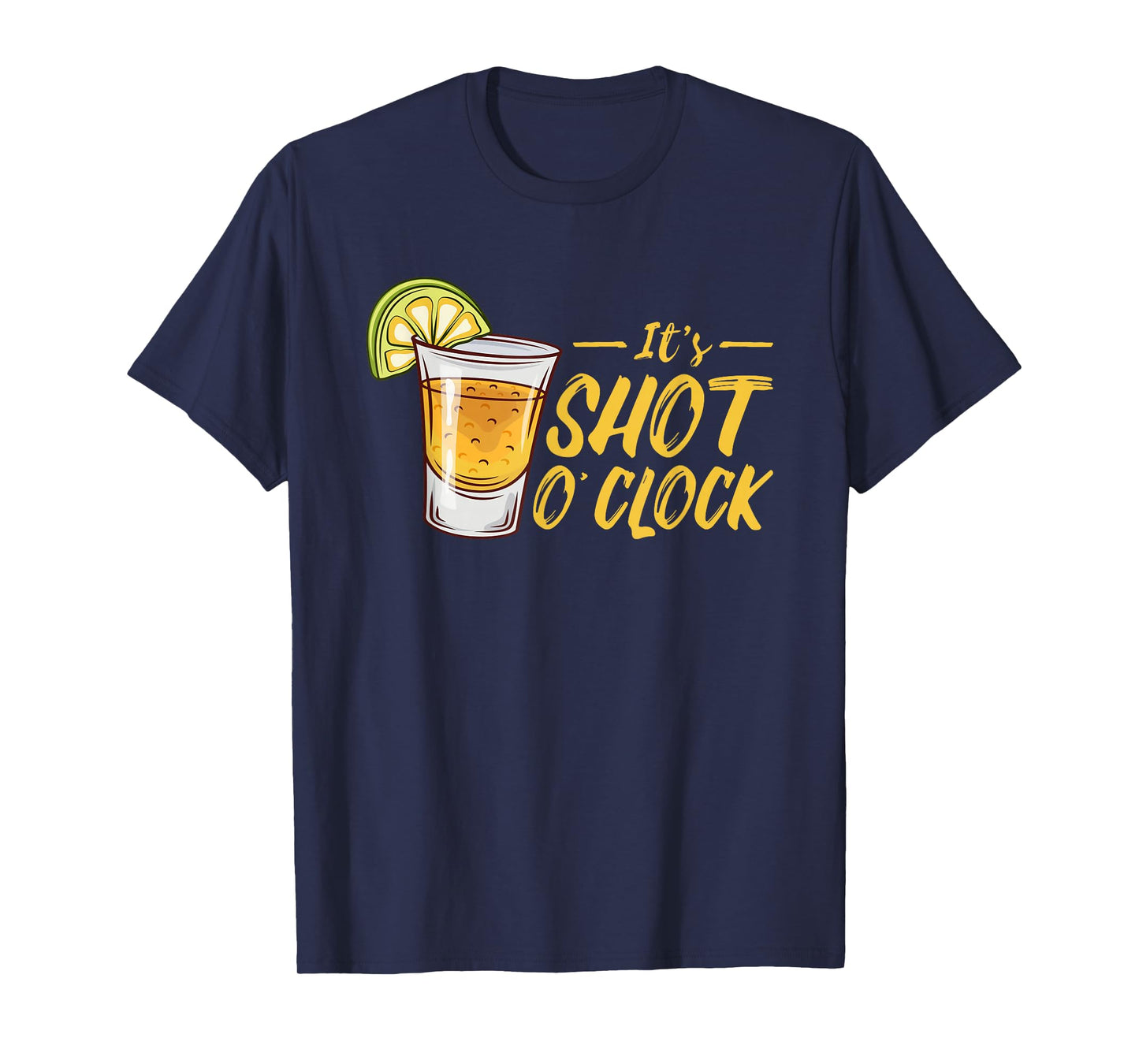 It's Shot O'Clock | Alcohol Tequila Lime | Party T-Shirt