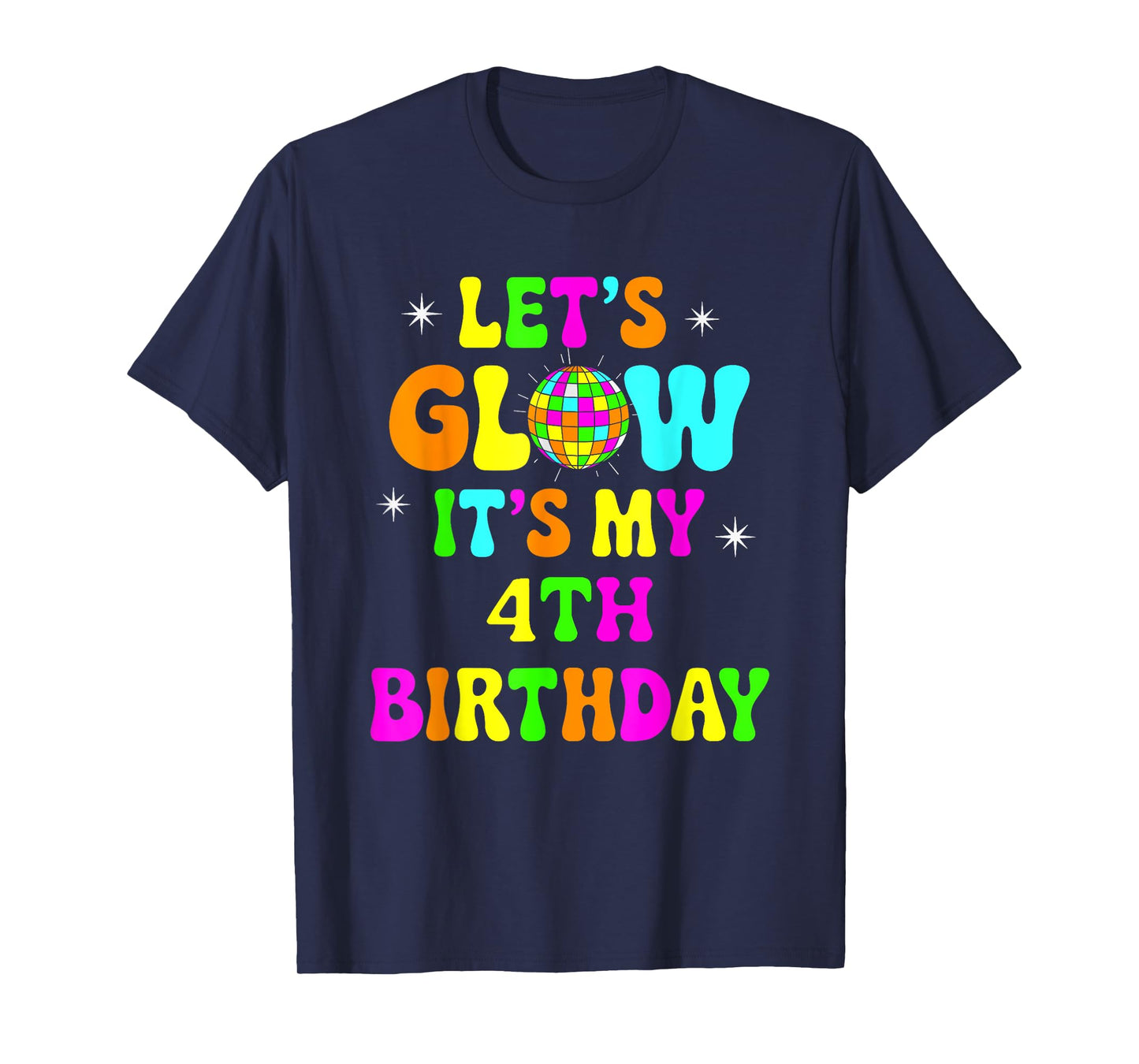 Lets Crazy It's My 4th Birthday Party Glowing 80s Group Team T-Shirt