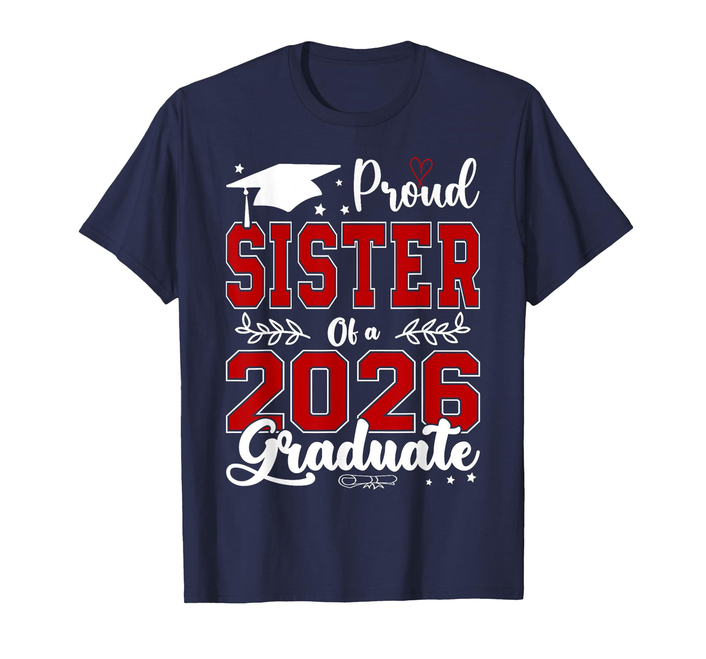 Proud Sister Of A 2026 Graduate For Graduation T-Shirt