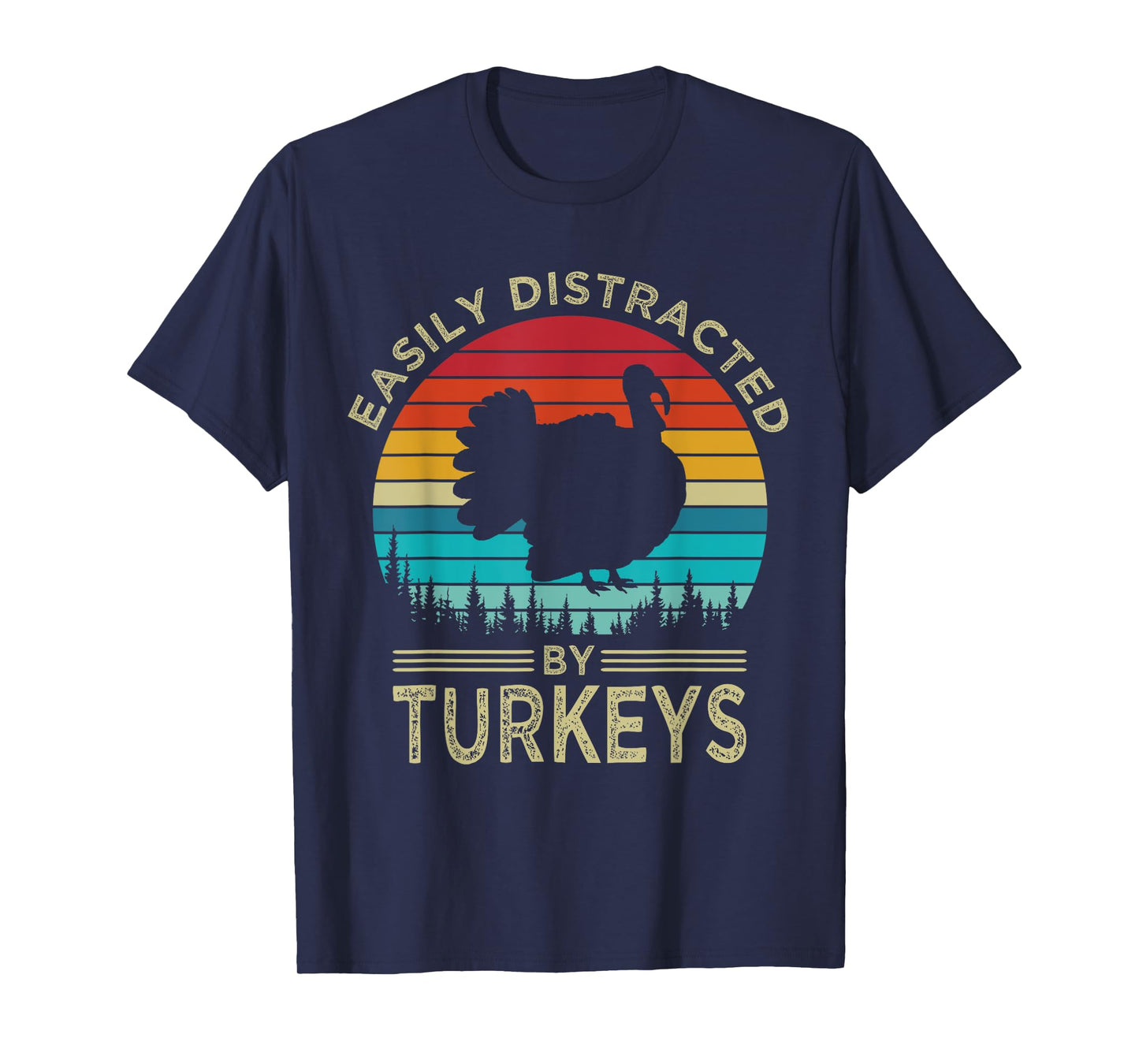 Easily Distracted By Turkeys Vintage Funny Turkey T-Shirt