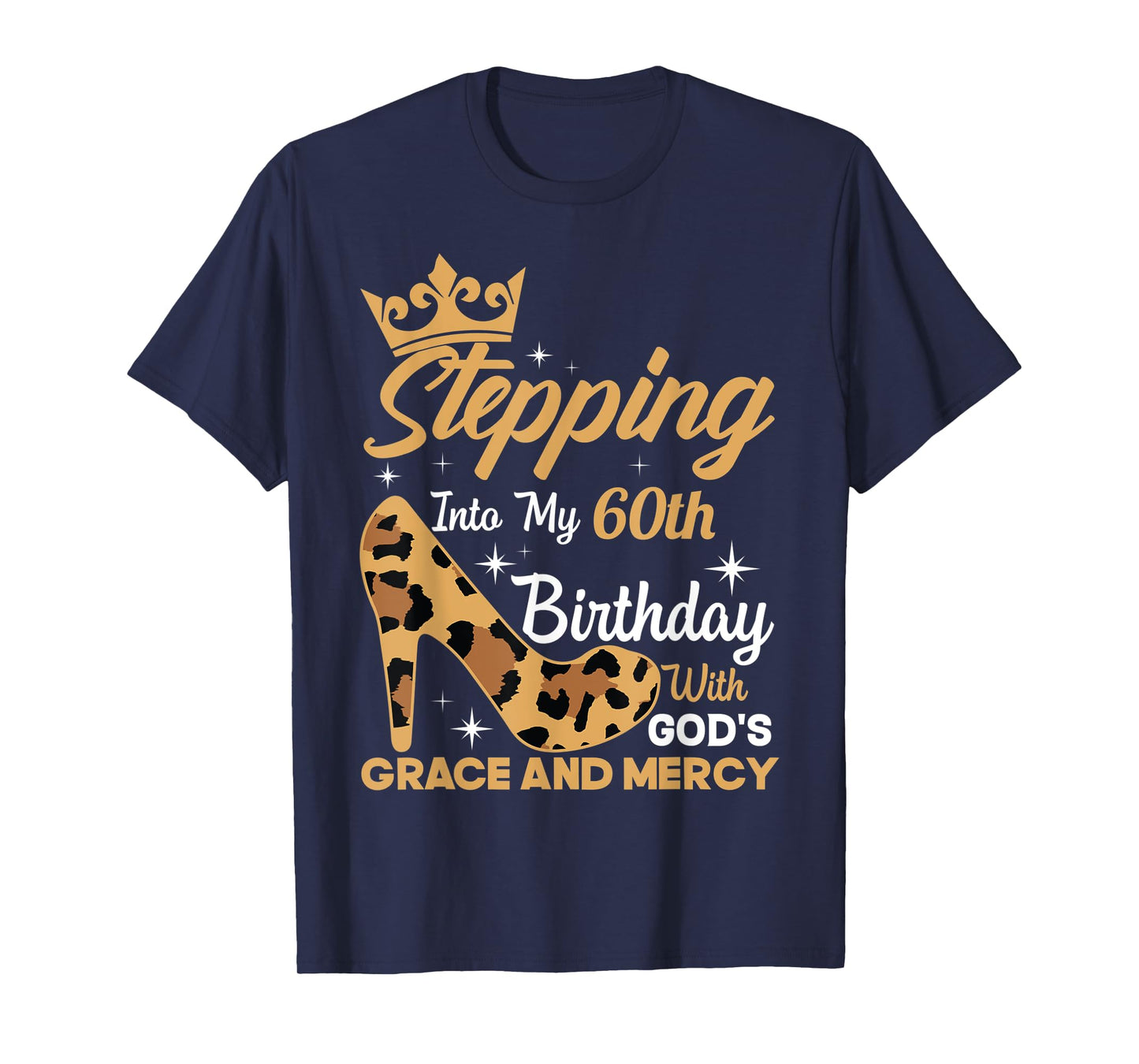 Stepping Into My 60th Birthday With Gods Grace Leopard Women T-Shirt