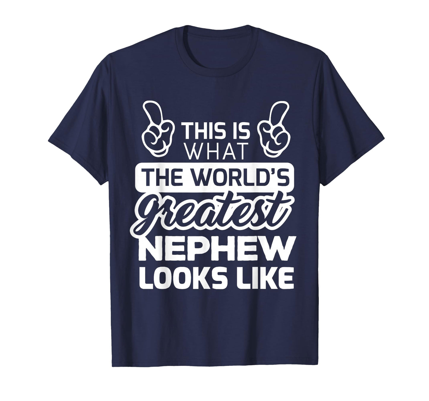 World's Greatest Nephew Best Nephew Ever T-Shirt T-Shirt