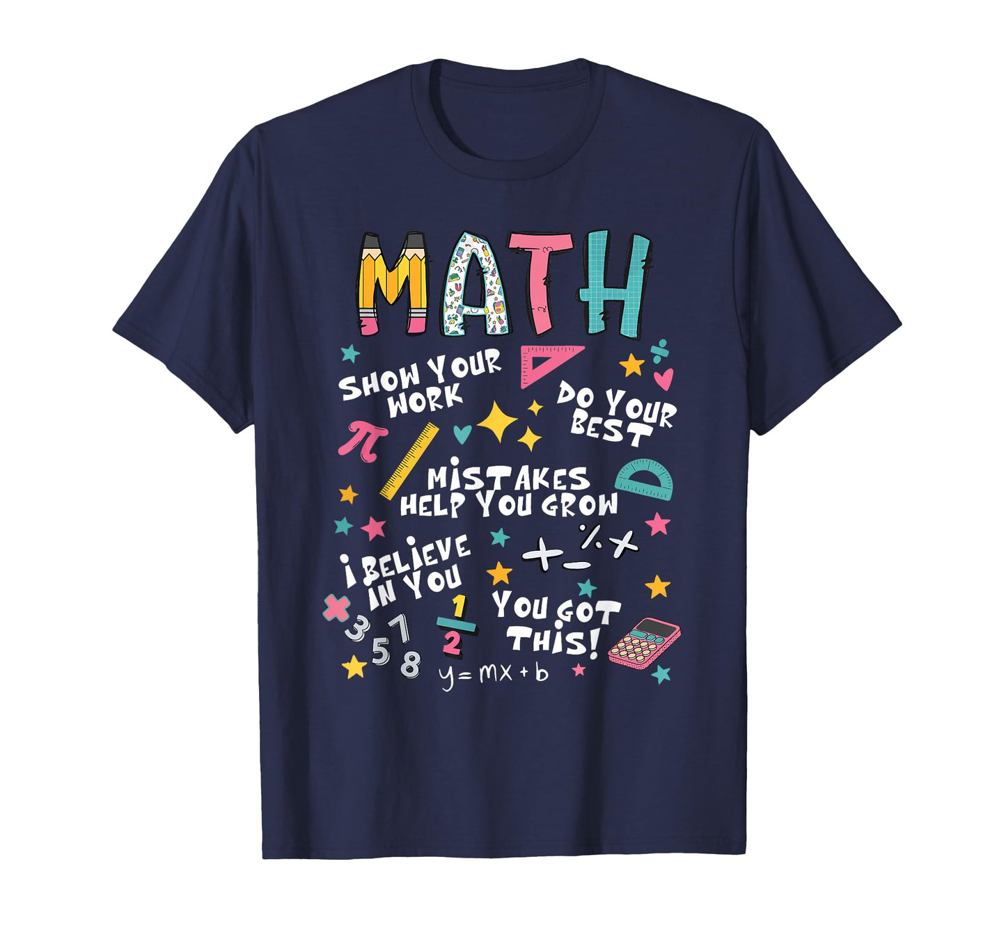 Show Your Work Funny Math Teacher First Day Back To School T-Shirt