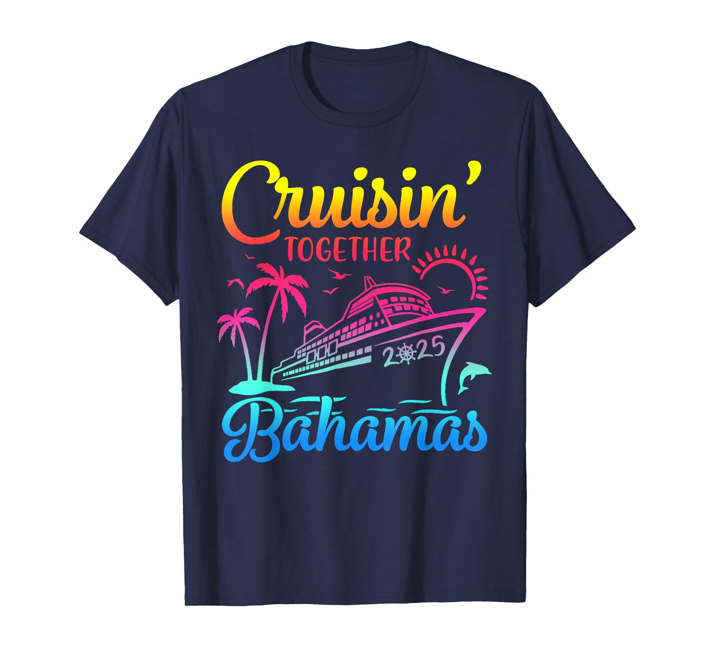 Cruisin Together Bahamas 2025 Family Cruise Bahamas Vacation T-Shirt