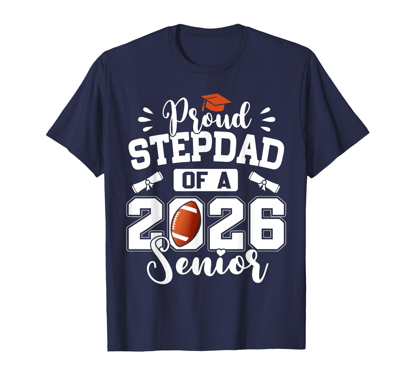Proud Stepdad of A 2026 Senior Football Graduation T-Shirt