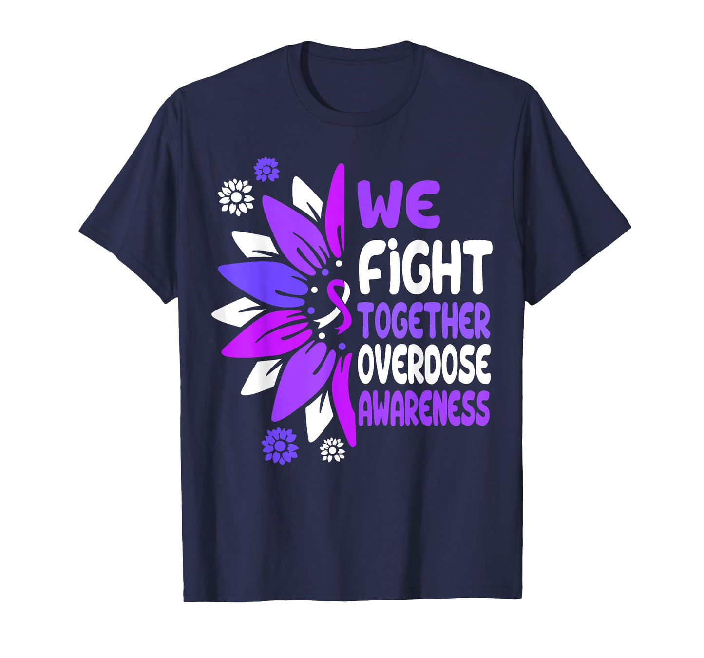 Overdose Awareness We Fight Together Cute Sunflower Gifts T-Shirt