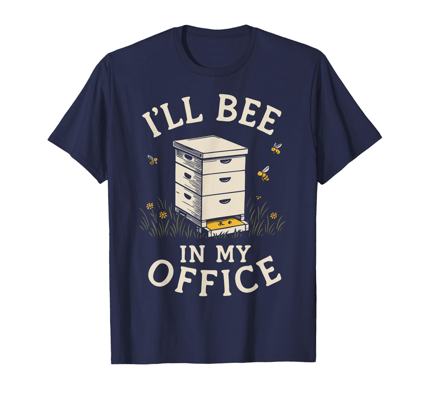 I'll Bee In My Office Beekeeper Beekeeping T-Shirt