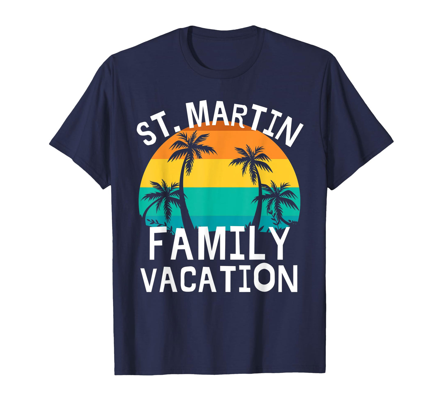 St. Martin Family Vacation Trip Men Women Kids Matching T-Shirt