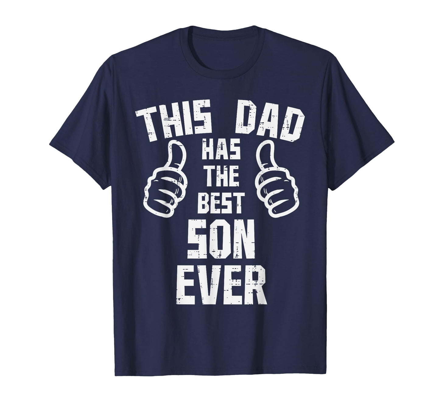 This Dad Has The Best Son Ever Fathers Day Daddy Papa Dada T-Shirt