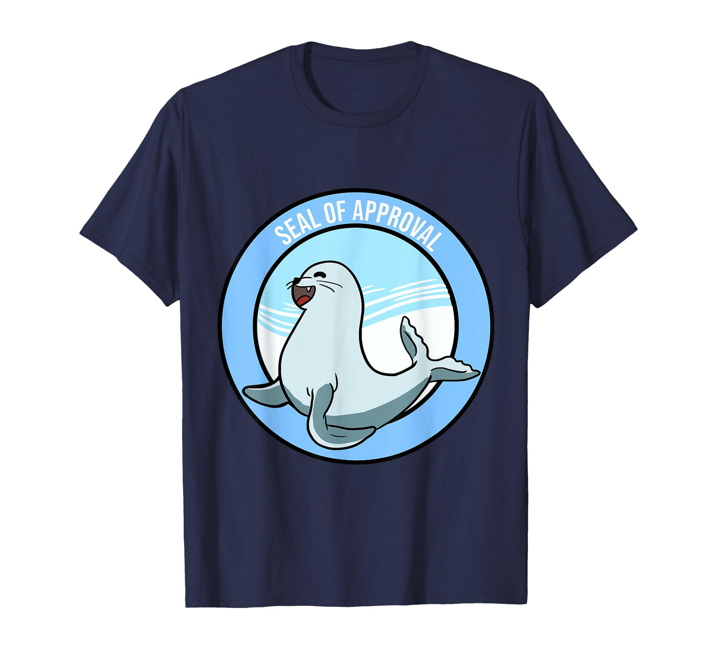 Seal Of Approval Funny Sayings Affirmation Puns Jokes Gift T-Shirt