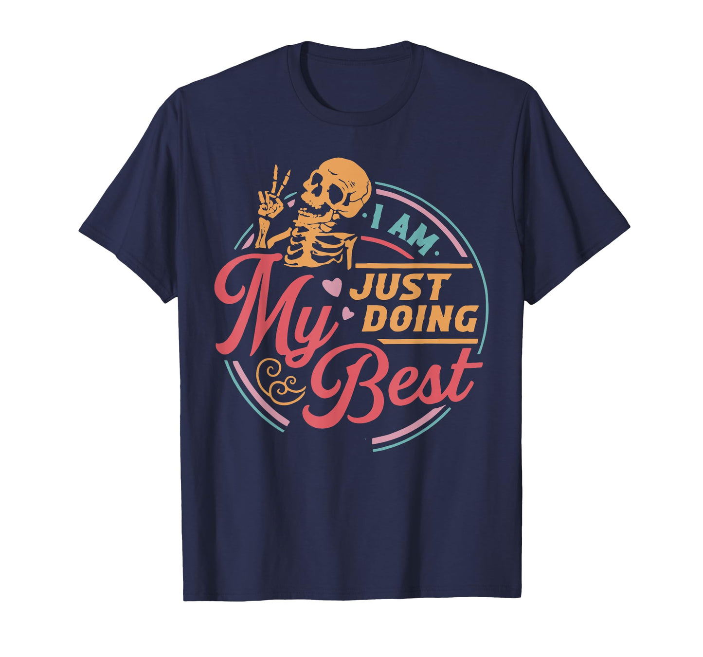Skeleton I Am Just Doing My Best T-Shirt