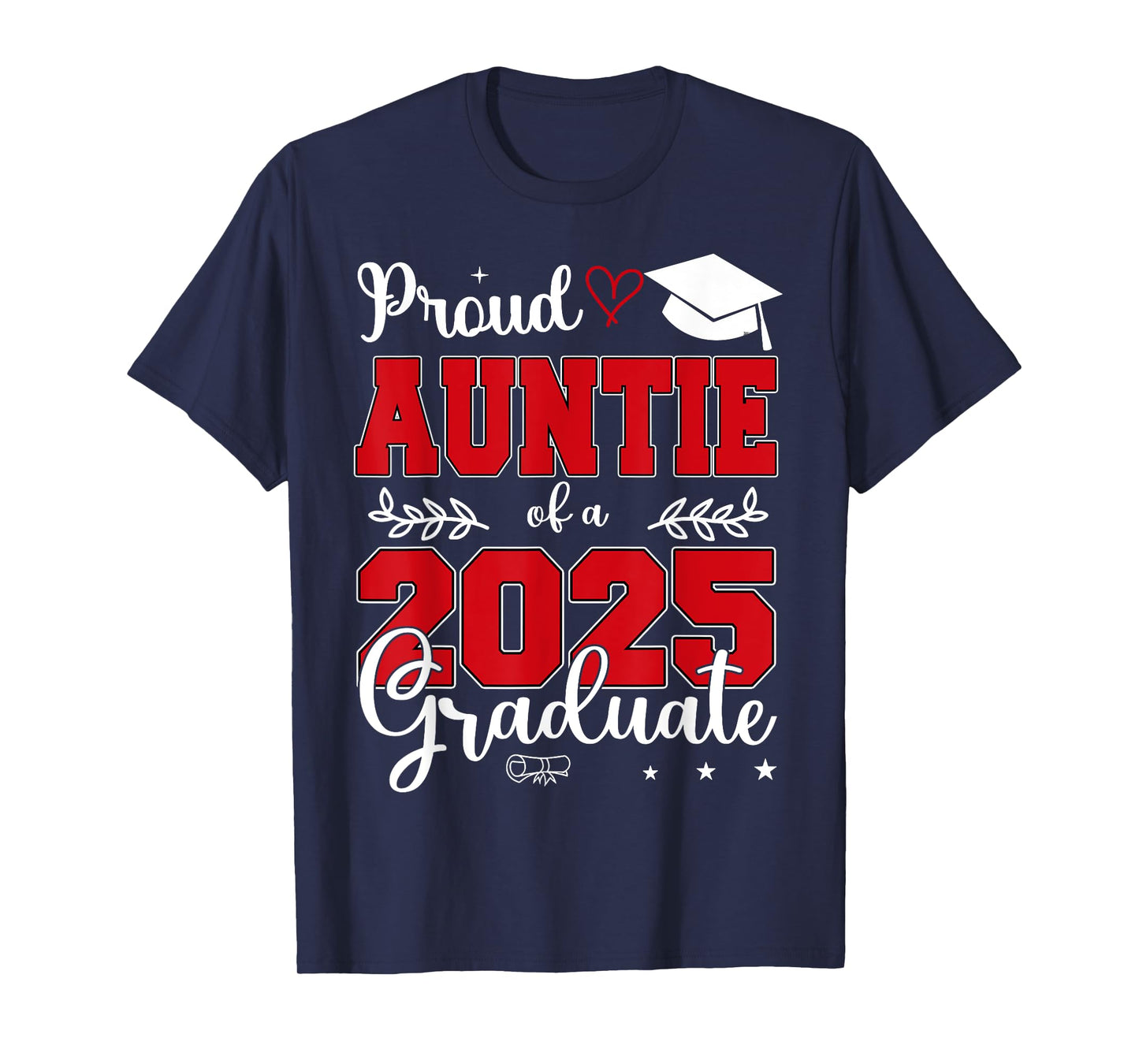 Proud Auntie of a Class of 2025 Graduate T-Shirt
