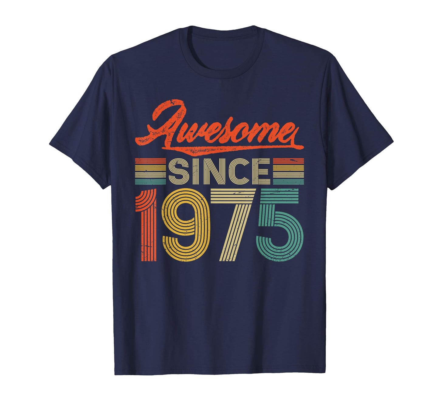 Awesome Since 1975 Retro Vintage 50th Birthday 50 Years Old T-Shirt