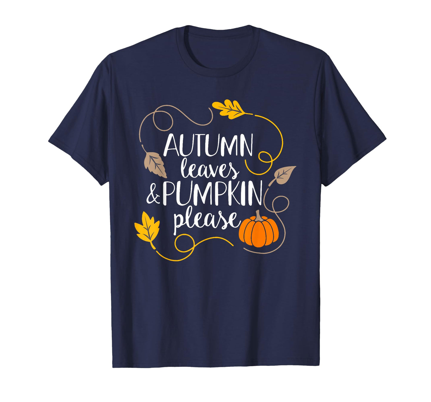 Hello Fall Pumpkin Autumn Leaves Pumpkin Please Fall Season T-Shirt