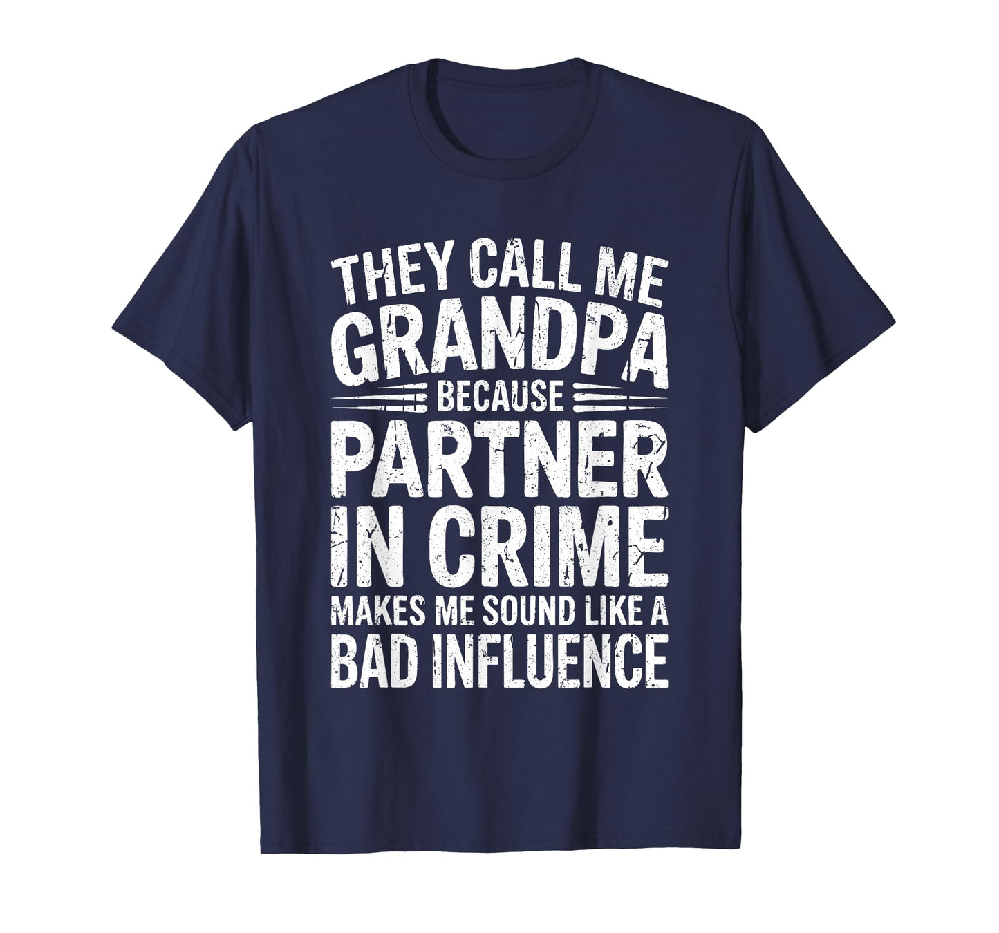 They Call Me Grandpa Because Partner In Crime Shirt Papa Men T-Shirt