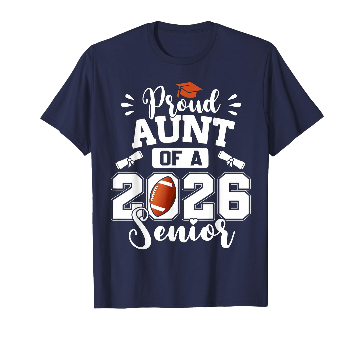Proud Aunt of A 2026 Senior Football Graduation T-Shirt