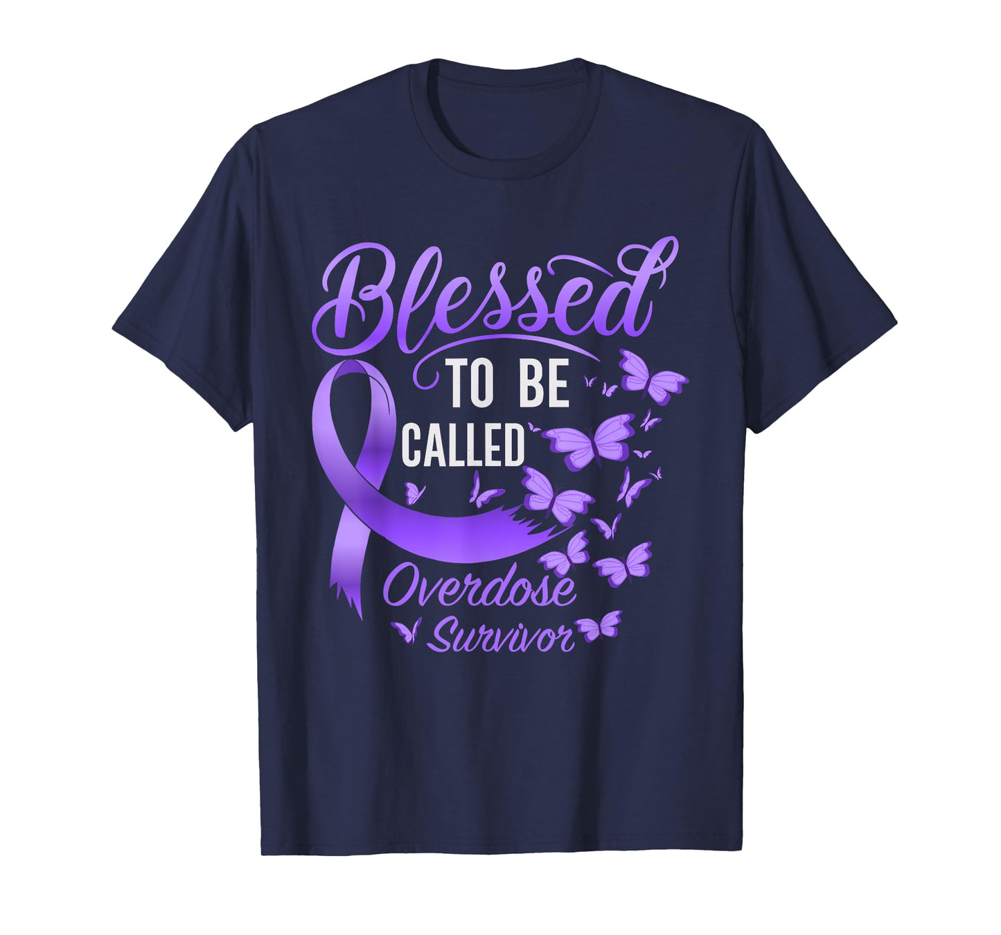 Blessed To Be Called Overdose Survivor Overdose Awareness T-Shirt