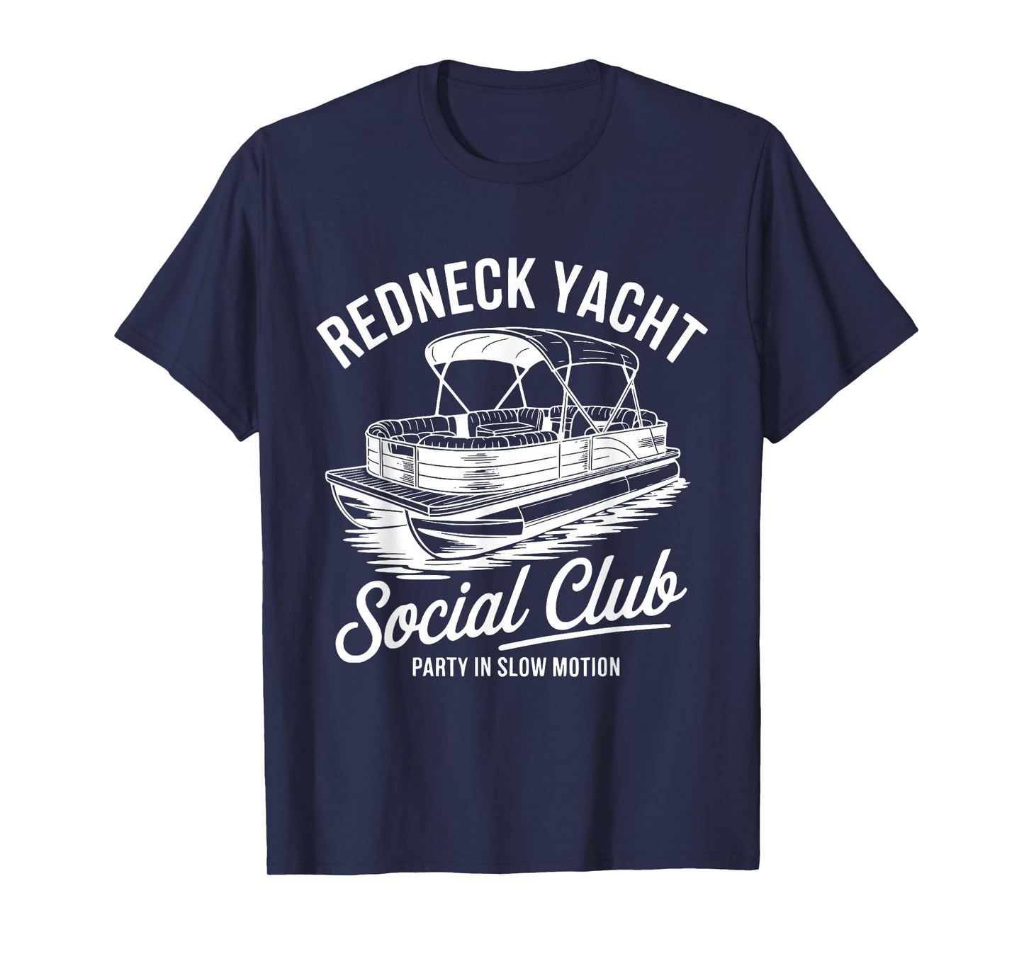 Redneck Yacht Social Club Party In Slow Motion T-Shirt