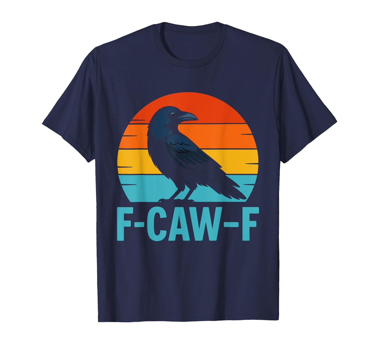 Retro F-Caw-F Black Bird Crow Funny Crow Lover T-Shirt